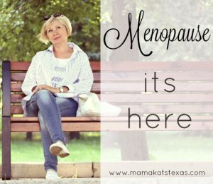 Menopause its Here